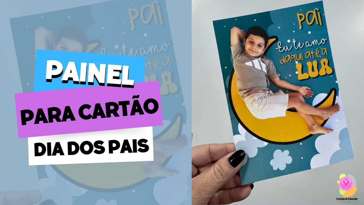 Painel Cartão Dia dos Pais - Daqui até à lua